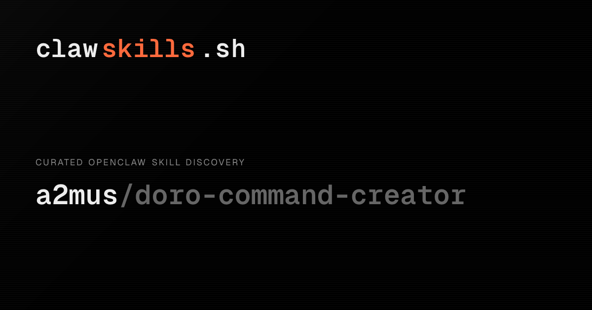 doro-command-creator — OpenClaw Skill | clawskills.sh