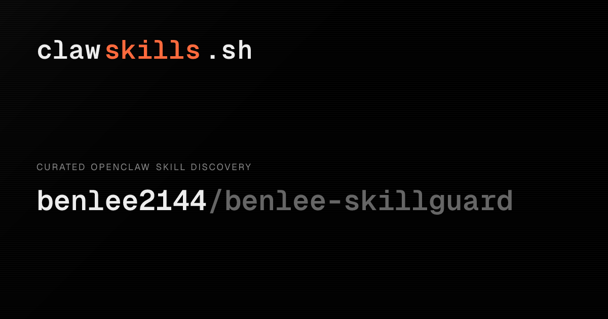 benlee-skillguard — OpenClaw Skill | clawskills.sh