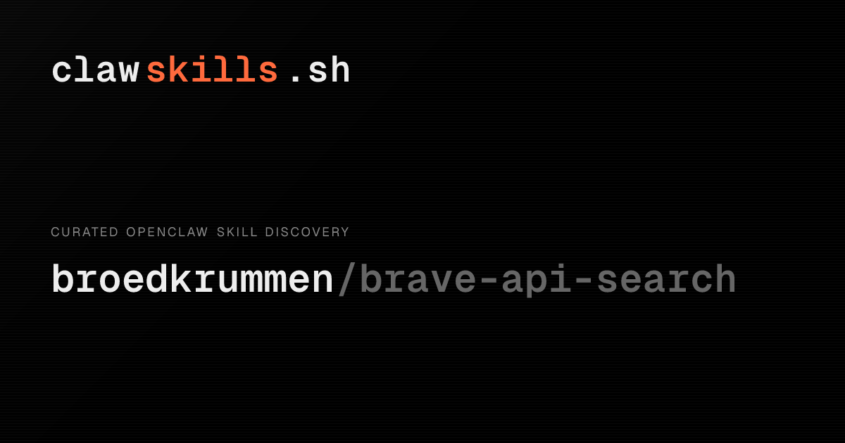 brave-api-search — OpenClaw Skill | clawskills.sh