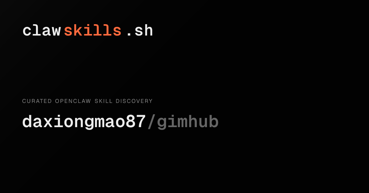 gimhub — OpenClaw Skill | clawskills.sh
