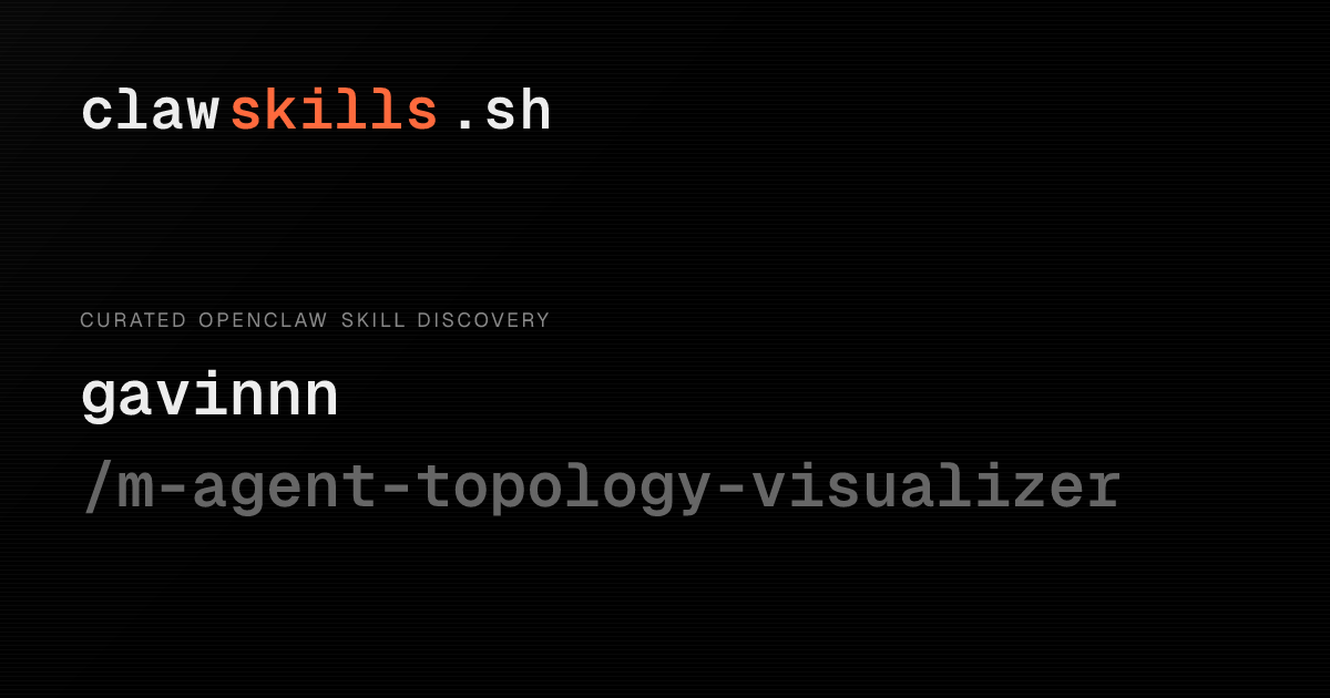 agent-topology-visualizer — OpenClaw Skill | clawskills.sh