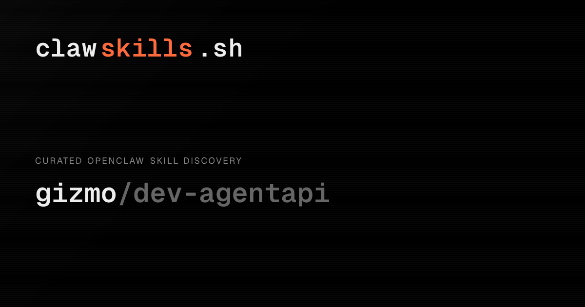 agentapi — OpenClaw Skill | clawskills.sh