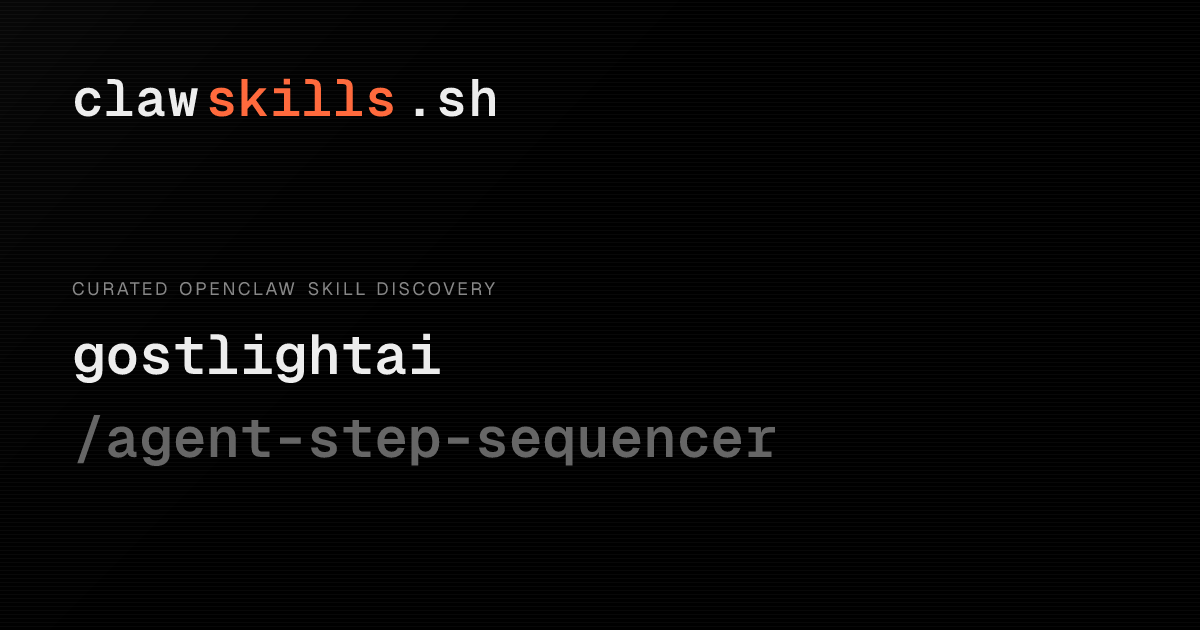 agent-step-sequencer — OpenClaw Skill | clawskills.sh