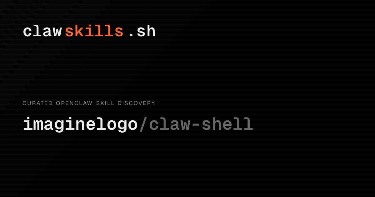 claw-shell — OpenClaw Skill | clawskills.sh