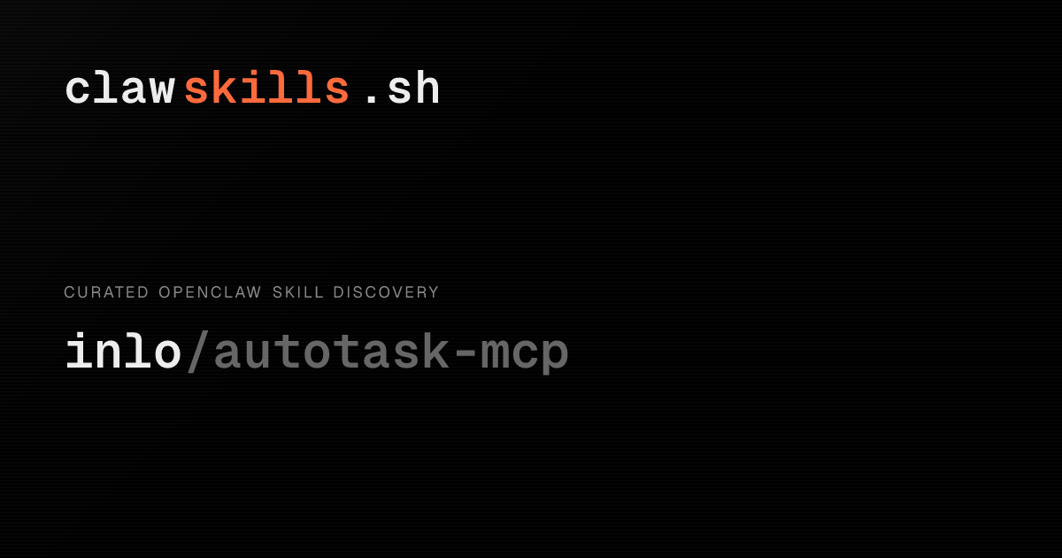 autotask-mcp — OpenClaw Skill | clawskills.sh