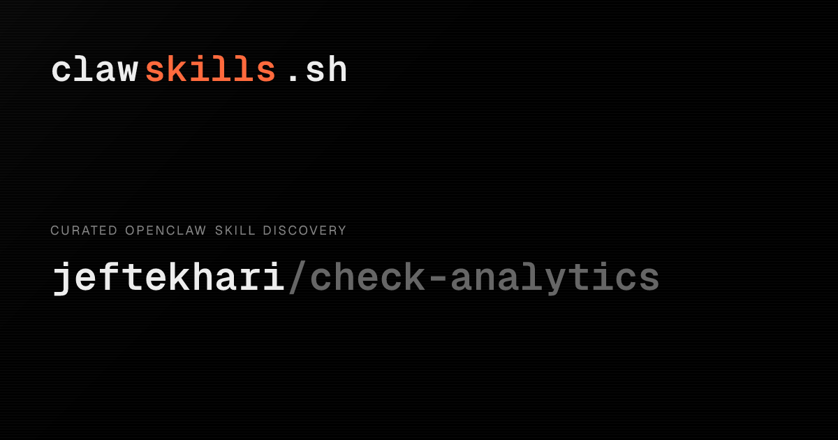 check-analytics — OpenClaw Skill | clawskills.sh