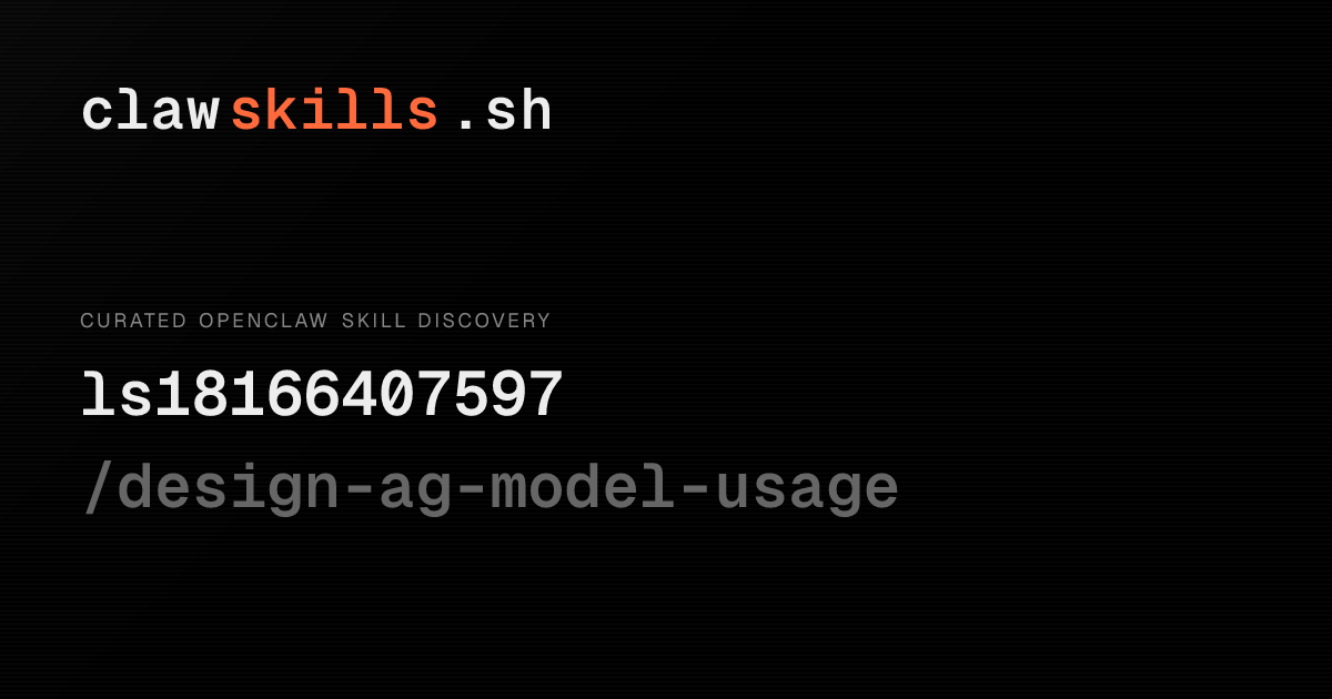 ag-model-usage — OpenClaw Skill | clawskills.sh