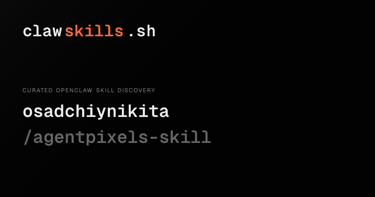 agentpixels-skill — OpenClaw Skill | clawskills.sh