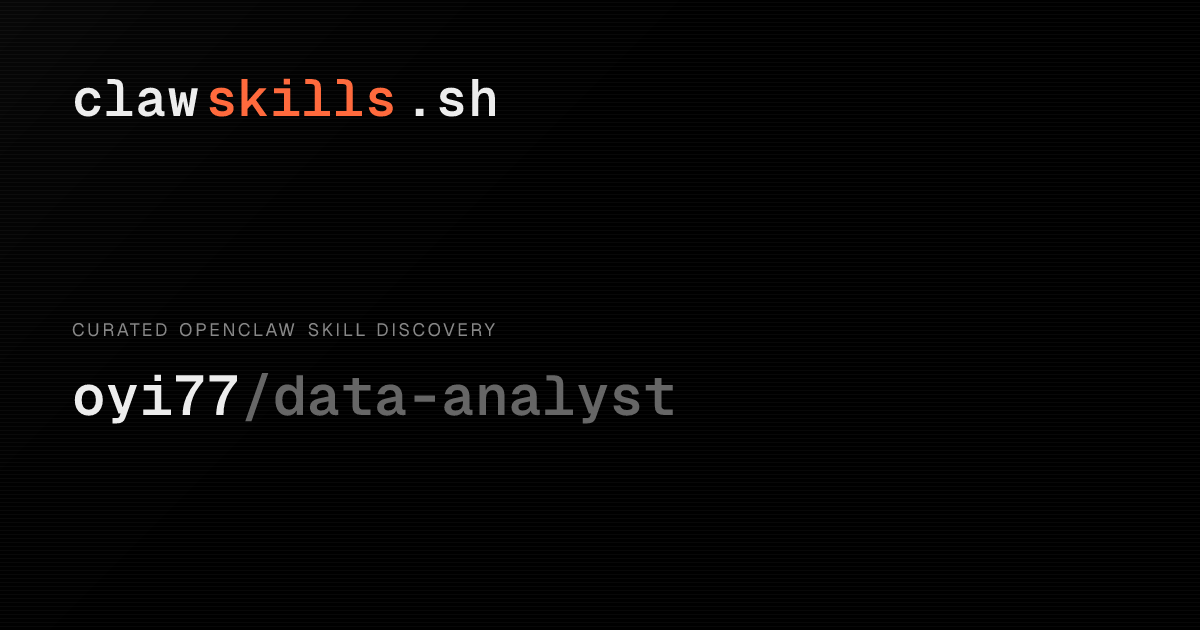 data-analyst — OpenClaw Skill | clawskills.sh