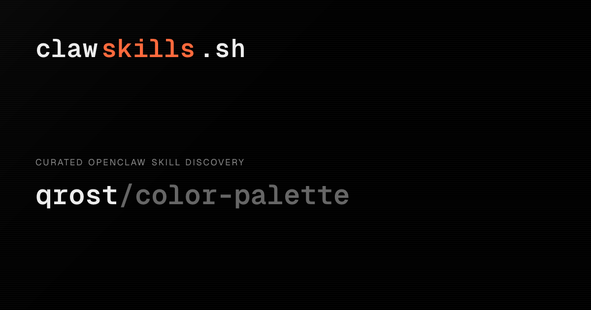 color-palette — OpenClaw Skill | clawskills.sh