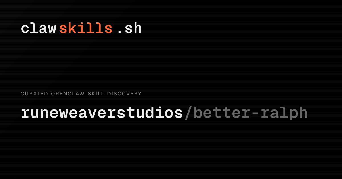 better-ralph — OpenClaw Skill | clawskills.sh