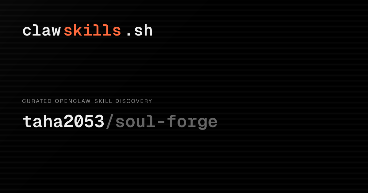 soul-forge — OpenClaw Skill | clawskills.sh