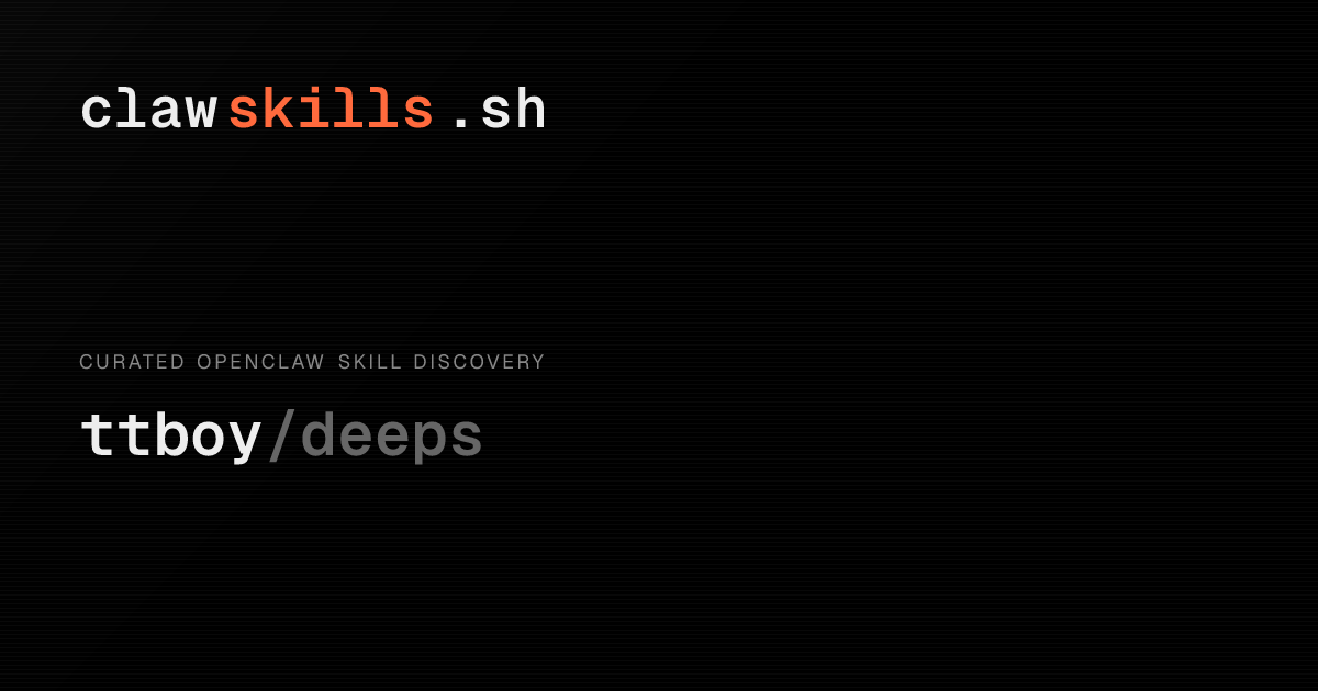 deeps — OpenClaw Skill | clawskills.sh