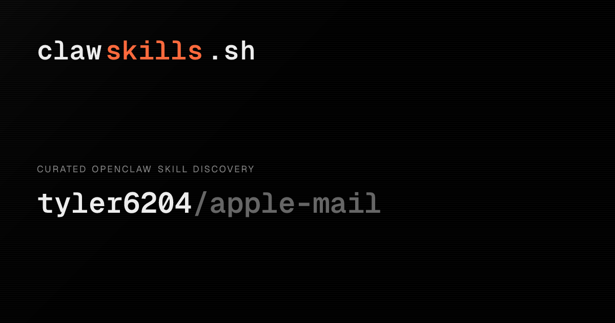 apple-mail — OpenClaw Skill | clawskills.sh
