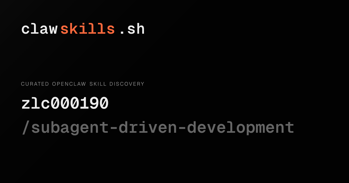 subagent-driven-development — OpenClaw Skill | clawskills.sh